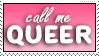 call me queer
